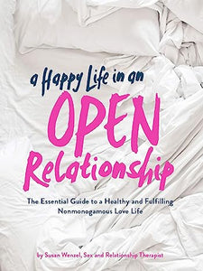 Happy Life In An Open Relationship