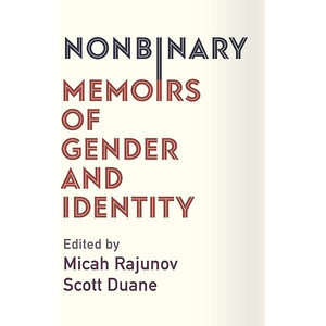 Nonbinary: Memoirs of Gender & Identity