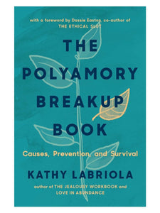 Polyamory Breakup Book: Causes, Prevention and Survival