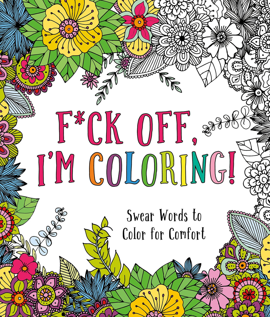 F#ck Off I'm Coloring Book